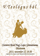 Teológus Bál nem csak teológusoknak - Pécs, 2011. november 25.
